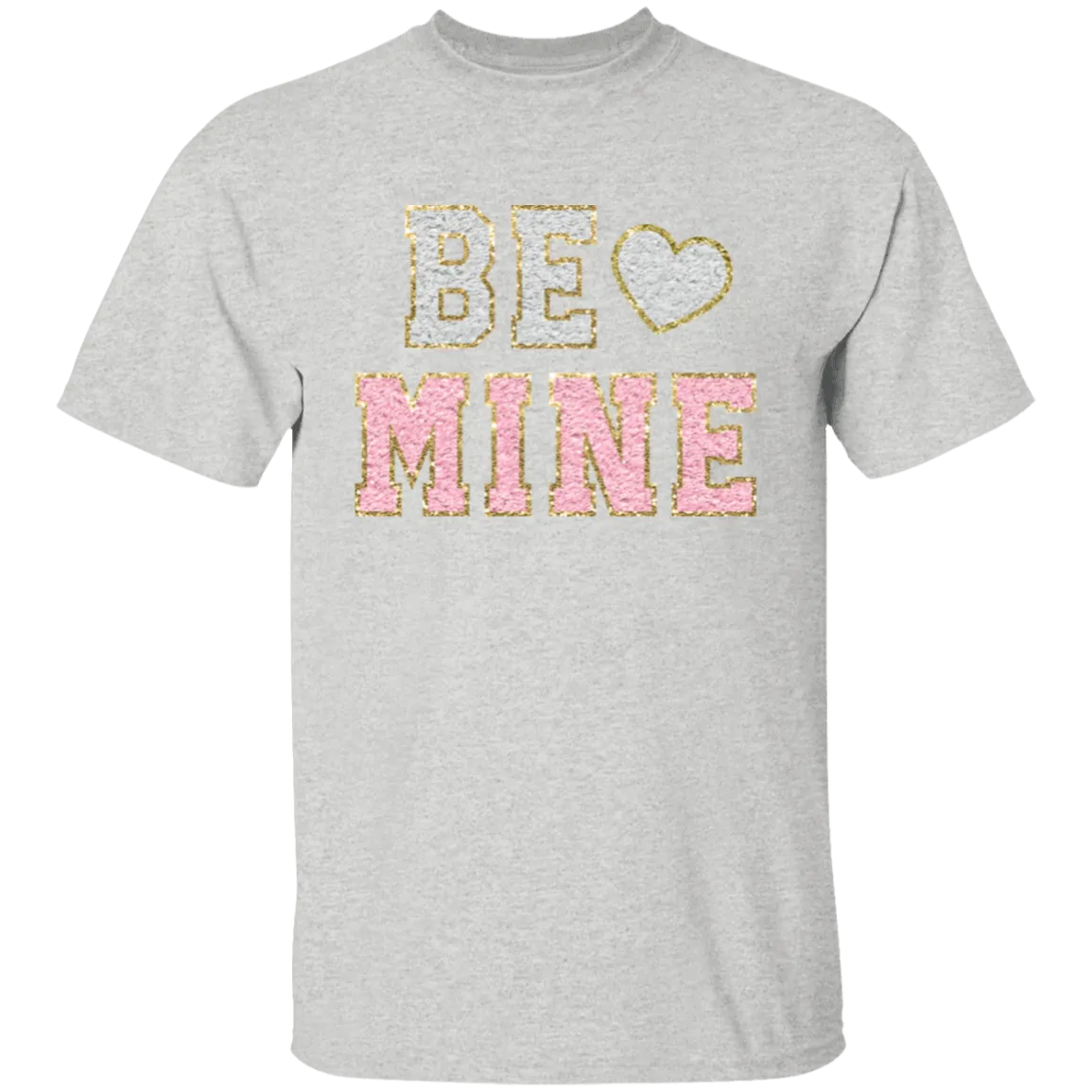 Be Mine T-Shirt