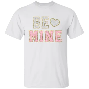 Be Mine T-Shirt