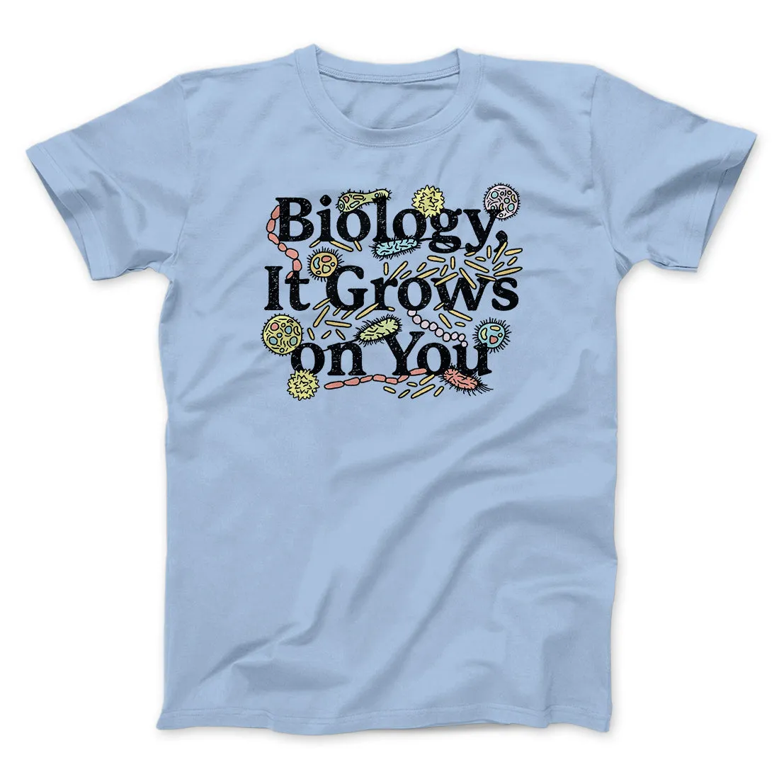 Biology: It Grows On You Men/Unisex T-Shirt