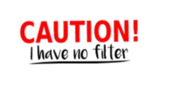 Caution, I Have No Filter Unisex   White Short Sleeve T-shirt
