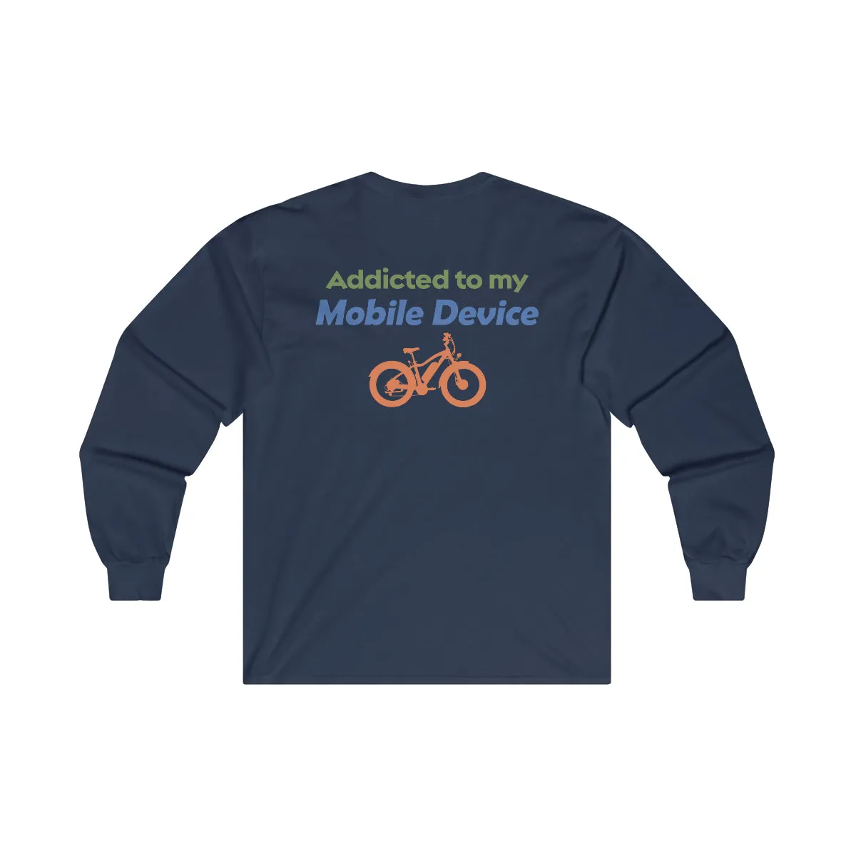 Ebike-Escapes: Addicted to my Mobile Device - Unisex Ultra Cotton Long Sleeve Ebike Shirt