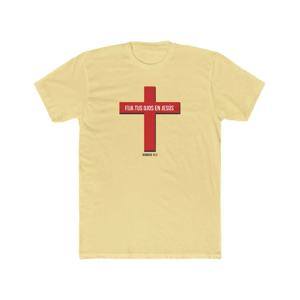 Fija Tus Ojos En Jesús Men's Cotton Crew Tee