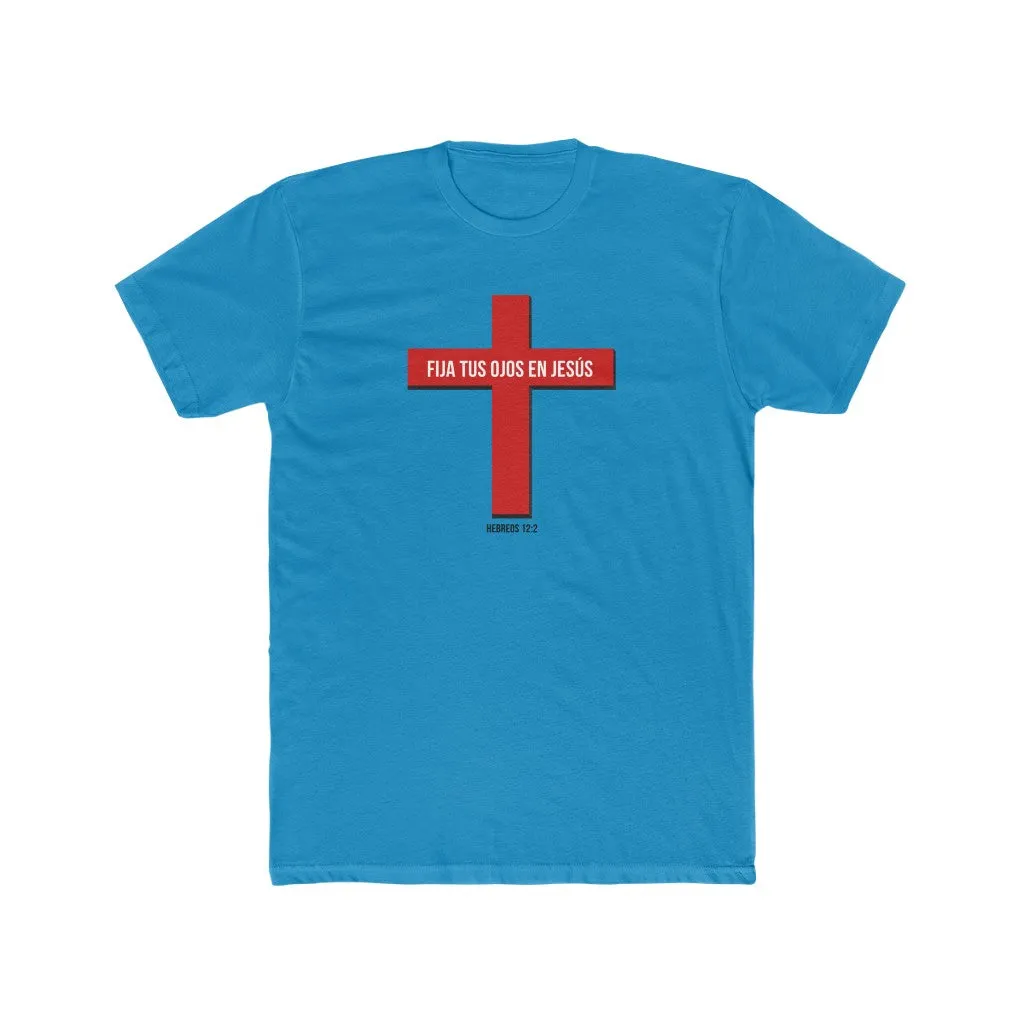 Fija Tus Ojos En Jesús Men's Cotton Crew Tee