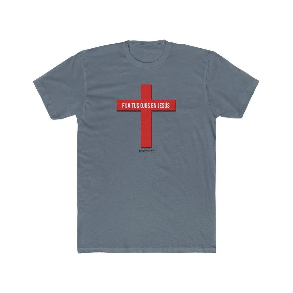 Fija Tus Ojos En Jesús Men's Cotton Crew Tee