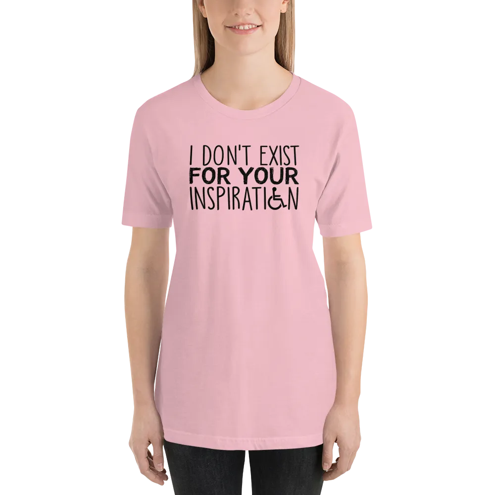 I Don't Exist for Your Inspiration (Light Color Shirts)