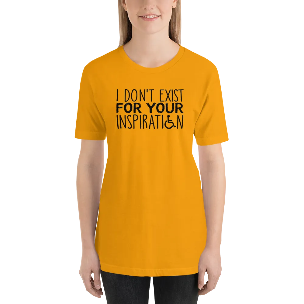 I Don't Exist for Your Inspiration (Light Color Shirts)
