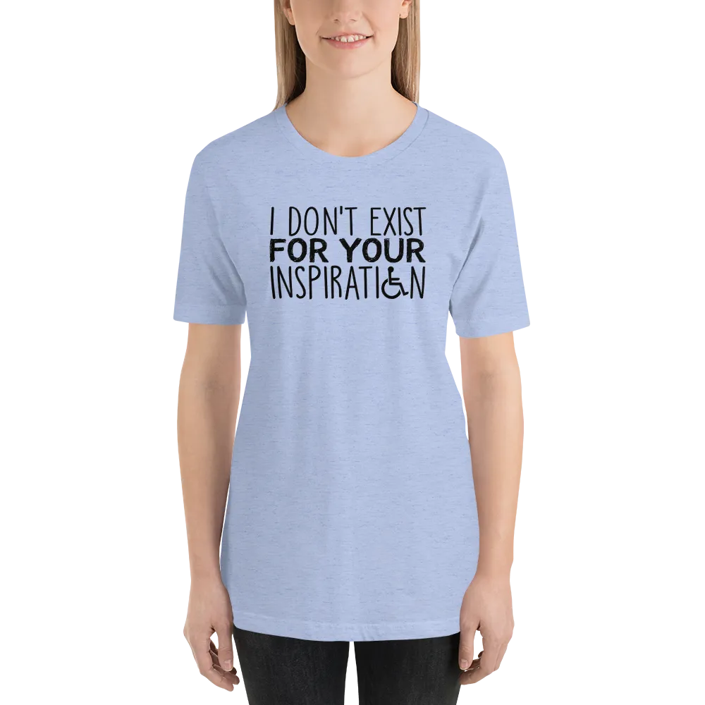 I Don't Exist for Your Inspiration (Light Color Shirts)