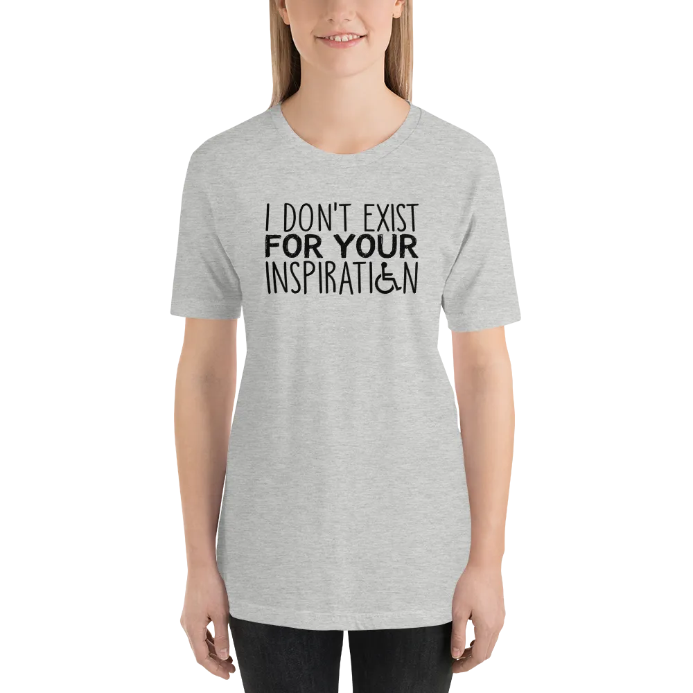 I Don't Exist for Your Inspiration (Light Color Shirts)