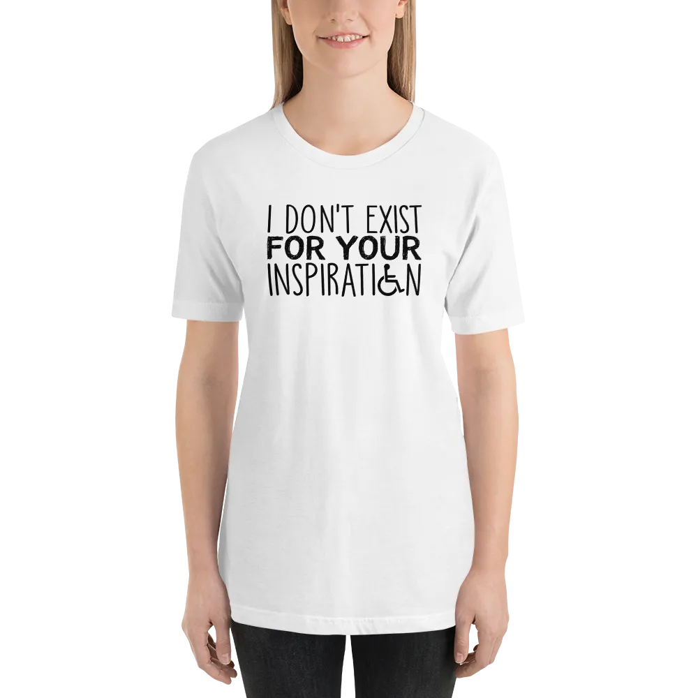 I Don't Exist for Your Inspiration (Light Color Shirts)