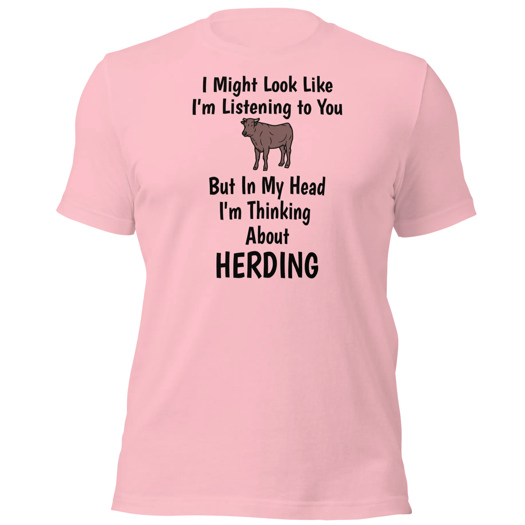 I'm Thinking About Cattle Herding T-Shirts - Light