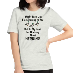 I'm Thinking About Duck Herding T-Shirts - Light