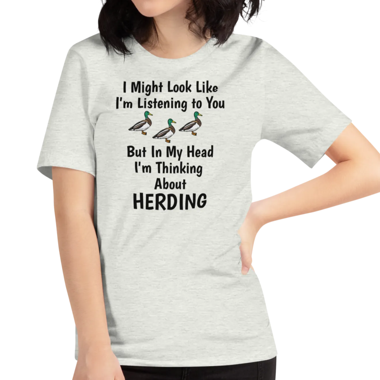 I'm Thinking About Duck Herding T-Shirts - Light