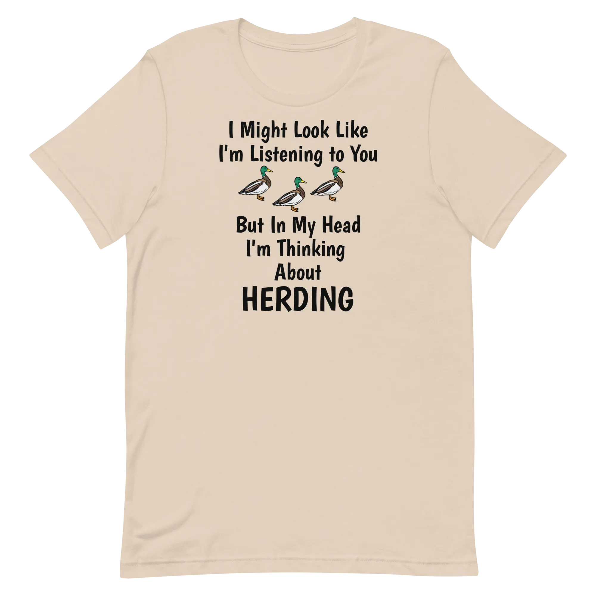 I'm Thinking About Duck Herding T-Shirts - Light