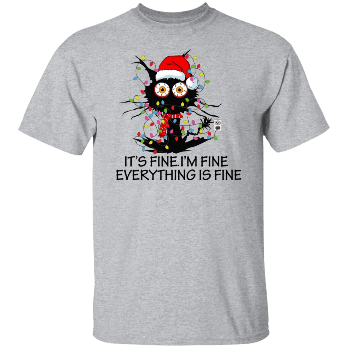 Its Fine I'm Fine Everything is Fine T-Shirt