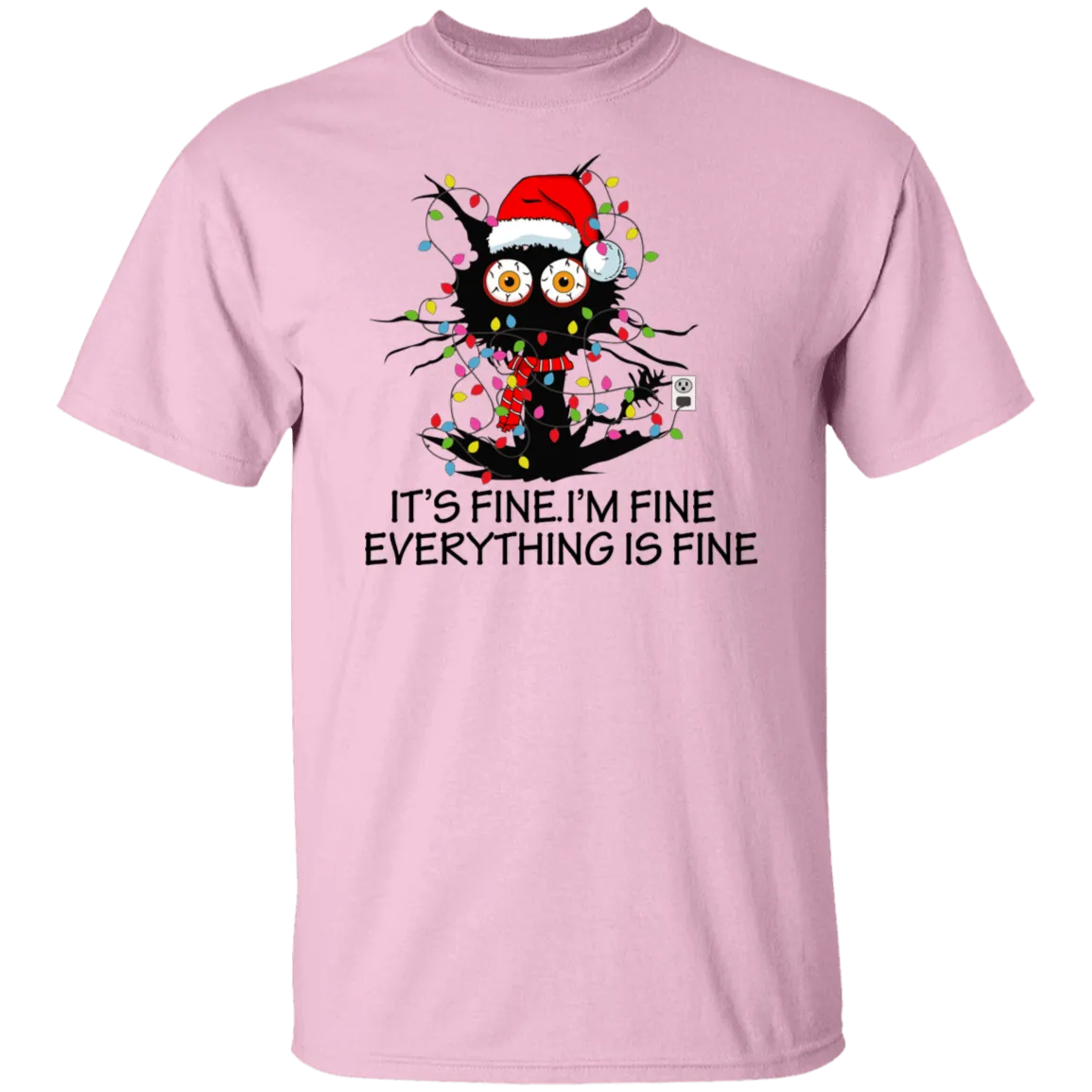 Its Fine I'm Fine Everything is Fine T-Shirt