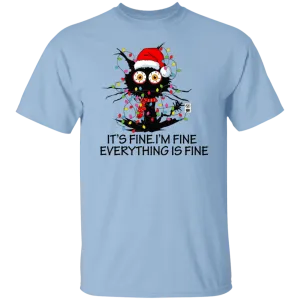 Its Fine I'm Fine Everything is Fine T-Shirt