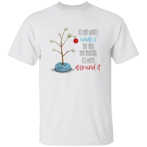 It's Not What's Under the Tree  T-Shirt