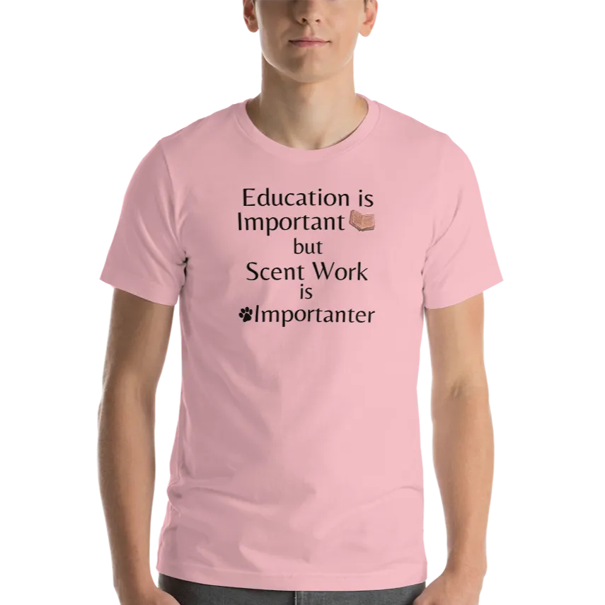 Scent Work is Importanter T-Shirts - Light