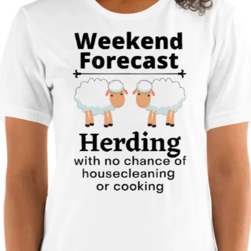 Sheep Herding Weekend Forecast T-Shirts - Light