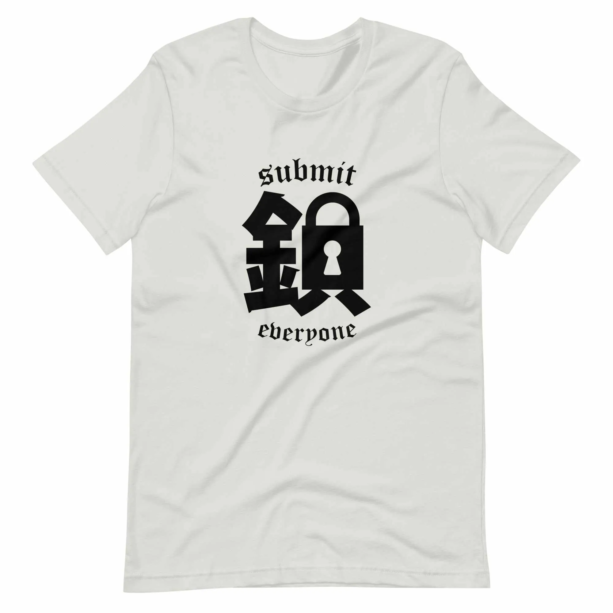 Submit Everyone T-Shirt (Classic)