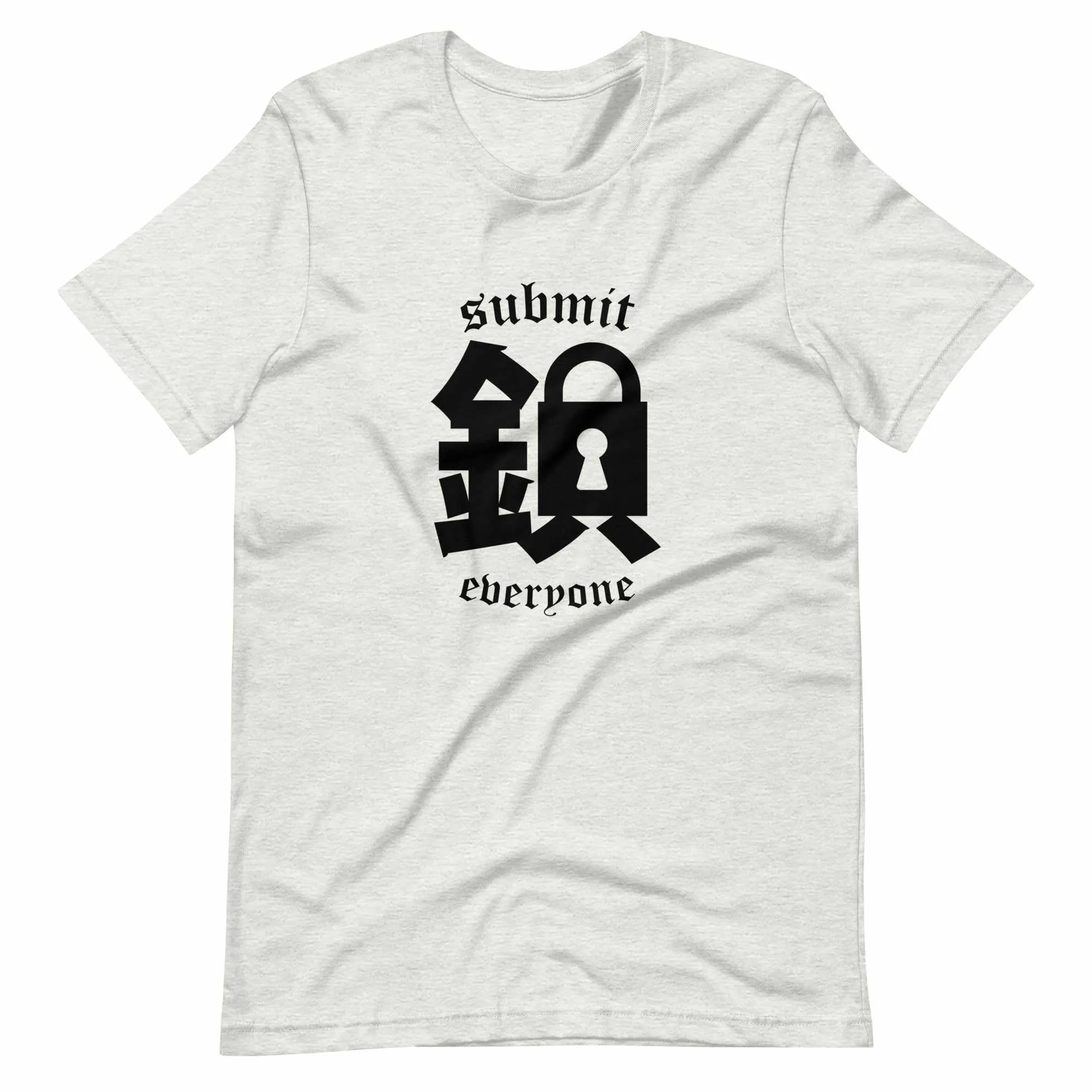 Submit Everyone T-Shirt (Classic)