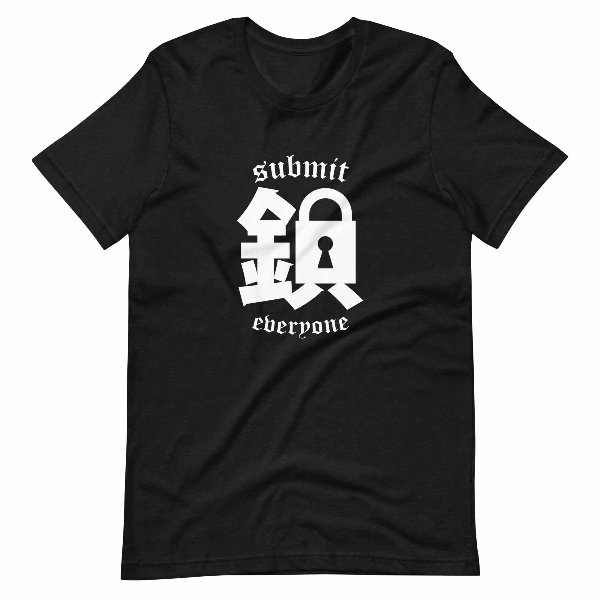 Submit Everyone T-Shirt (Classic)